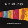 Arno Bornkamp - Buku of Horn: Arno B Plays JacobTV